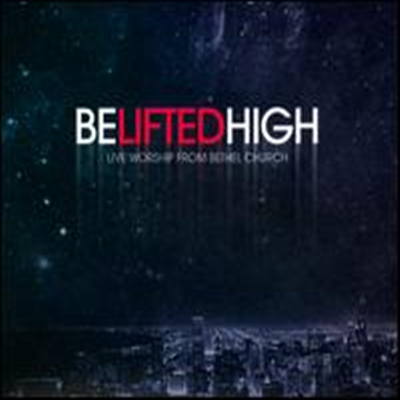 Bethel Live - Be Lifted High: Live Worship from Bethel Church (CD+DVD)