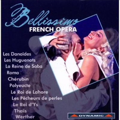 벨리시모 - 주옥의 프랑스 오페라 아리아 모음집 (Bellissimo - French Opera) - 여러 성악가
