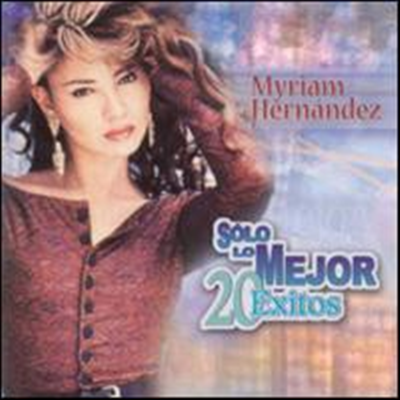 Myriam Hernandez - Solo Lo Mejor: 20 Exitos