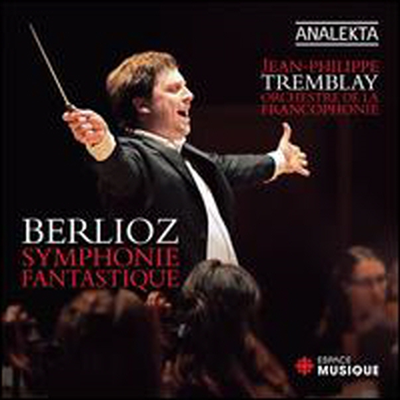 베를리오즈: 환상 교향곡 (Symphonie Fantastique)(CD) - Jean-Philippe Tremblay