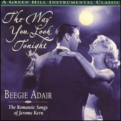 Beegie Adair - Way You Look Tonight: The Romantic Songs of Jerome Kern (CD)