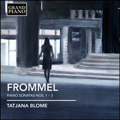 프로멜: 피아노 소나타 1-3번 (Frommel: Piano Sonatas Nos.1-3)(CD) - Tatjana Blome