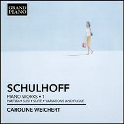 슐호프 - 피아노 작품집 (Schulhoff: Piano Works, Vol.1)(CD) - Caroline Weichert