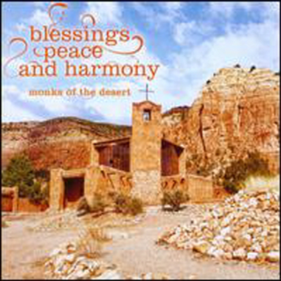 그레고리안 성가 - 축복, 평화와 화음 (Gregorian Chant - Blessing, Peace &amp; Harmony)(CD) - Monks Of The Desert