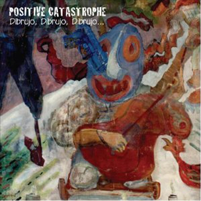 Positive Catastrophe - Dibrujo Dibrujo Dibrujo (CD)