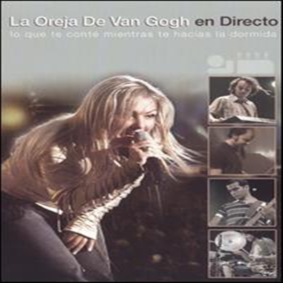 La Oreja De Van Gogh - Lo Que Te Conte Mientras Te Hacias la Dormida (DVD+CD) (2004)