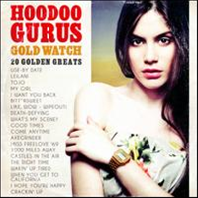 Hoodoo Gurus - Gold Watch:20 Golden Greats