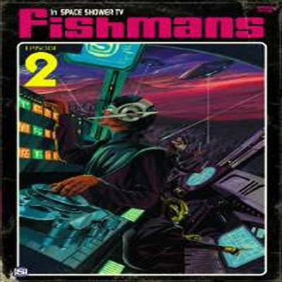 Fishmans (피쉬만즈) - Fishmans in Space Shower TV Episode.2 (지역코드2)(DVD)(2007)