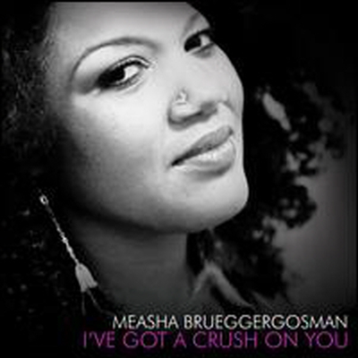 Measha Brueggergosman - I've Got A Crush On You (CD)