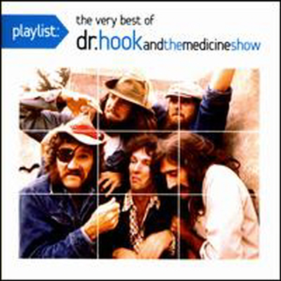 Dr. Hook &amp; The Medicine Show - Playlist: The Very Best Of Dr. Hook &amp; The Medicine (Remastered)