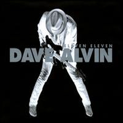 Dave Alvin - Eleven Eleven (Expanded) (3CD+DVD)
