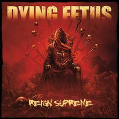 Dying Fetus - Reign Supreme (CD)
