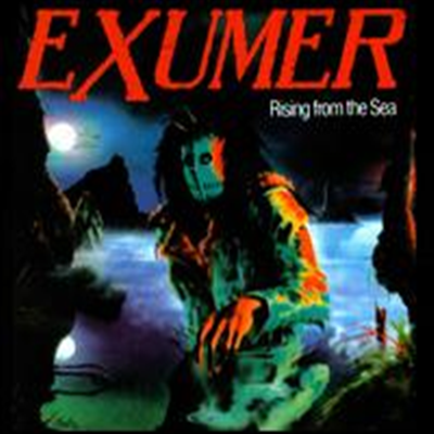 Exumer - Rising From The Sea (Bonus Tracks)