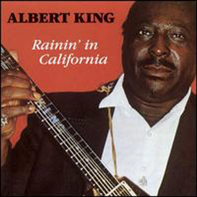 Albert King - Rainin&#39; in California (CD)