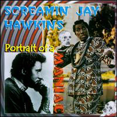 Screamin&#39; Jay Hawkins - Portrait Of A Maniac (CD)