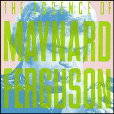 Maynard Ferguson - Essence of Maynard Ferguson (Remastered)(CD-R)