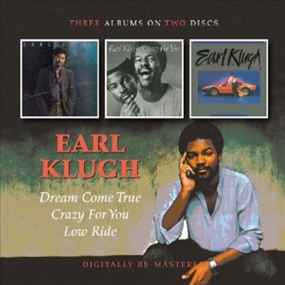 Earl Klugh - Dream Come True/Crazy For You/Low Ride (Remastered)(3 On 2CD)