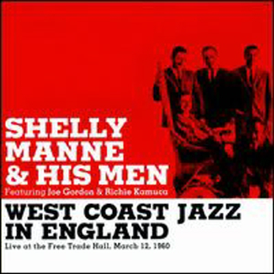 Shelly Manne &amp; His Men - West Coast Jazz in England: Live at the Free Trade Hall, March 12, 1960 (Bonus Tracks)(CD)