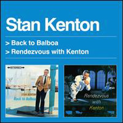 Stan Kenton - Back To Balboa/Rendezvous With Kenton (Remastered)(2 On 1CD)(CD)