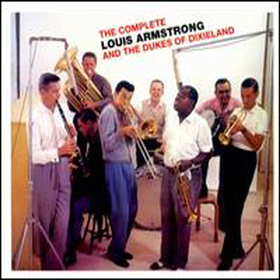 Louis Armstrong and the Dukes of Dixieland - Complete Louis Armstrong &amp; The Dukes Of Dixieland