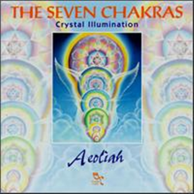 Aeoliah - Seven Chakras: Crystal Illumination