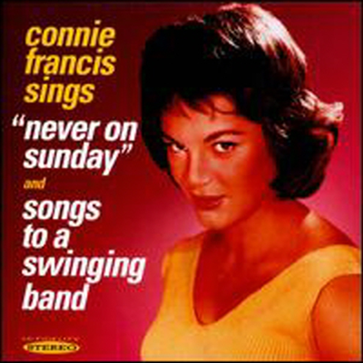Connie Francis - Never On Sunday &amp; Songs To A Swinging Band (CD)