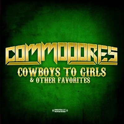 Commodores - Cowboys To Girls &amp; Other Favorites (Rmst)(CD-R)