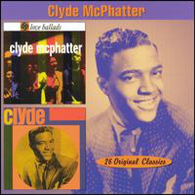 Clyde McPhatter - Love Ballads / Clyde (CD)