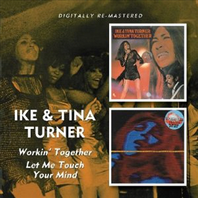 Ike &amp; Tina Turner - Workin&#39; Together/Let Me Touch Your Mind (Remastered)(2 On 1CD)(CD)