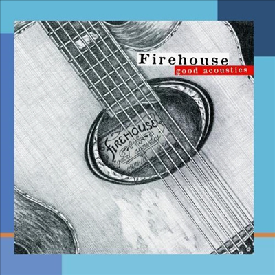 Firehouse - Good Acoustics (CD-R)