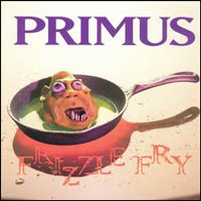 Primus - Frizzle Fry (Remastered) (Bonus Tracks)(Digipack) (CD)