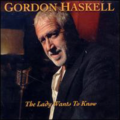 Gordon Haskell - Lady Wants To Know (CD)