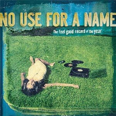 No Use For A Name - Feel Good Record of the Year (CD)