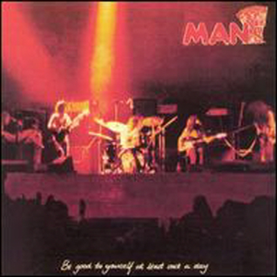 Man - Be Good To Yourself At Least Once A Day (CD)