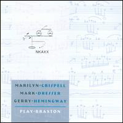 Marilyn Crispell/Gerry Hemingway/Mark Dresser - Play Braxton (CD)