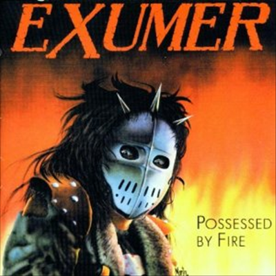 Exumer - Possessed By Fire (Bonus Tracks)