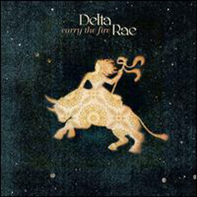 Delta Rae - Carry The Fire (CD-R)