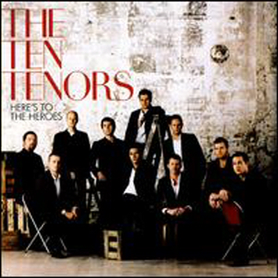 Ten Tenors - Here's to the Heroes (Special Edition)(2CD) - Ten Tenors