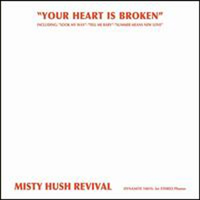Misty Hush Revival - Your Heart Is Broken (CD)
