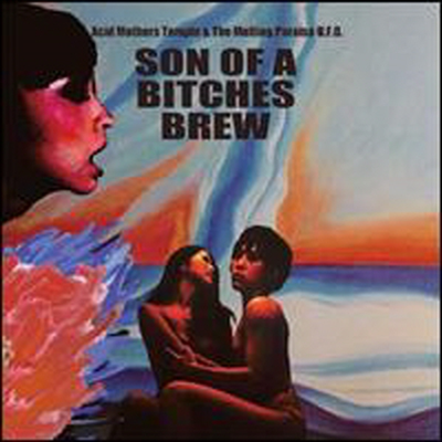 Acid Mothers Temple &amp; The Melting Paraiso U.F.O. - Son Of A Bitches Brew (Digipack)(CD)