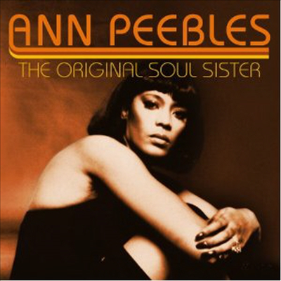 Ann Peebles - Original Soul Sister: The Best Of Ann Peebles (Remastered)(2CD)