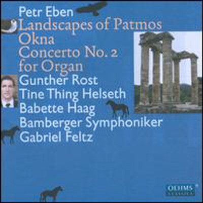 에벤: 파크모스의 풍경, 오크나, 오르간 협주곡 2번 (Eben: Landscapes of Patmos, Okna, Concerto No. 2 for Organ)(CD) - Eben