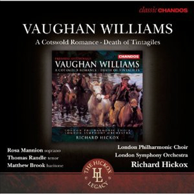본 윌리암스: 코츠월즈 로망스, 틴타질르의 죽음 (Vaughan Williams: A Cotswold Romance, Death of Tintagiles) (CD) - Richard Hickox