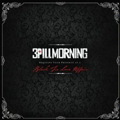 3 Pill Morning - Black Tie Love Affair