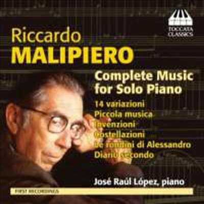 말리피에로: 피아노 작품집 (Malipiero: Complete Music for Solo Piano - First Recordings)(CD) - Jose Raul Lopez
