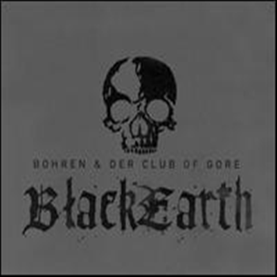 Bohren &amp; Der Club Of Gore - Black Earth