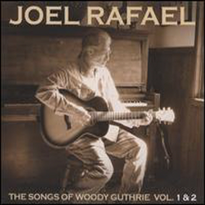 Joel Rafael - Songs of Woody Guthrie, Vol. 1 &amp; 2 (2CD)