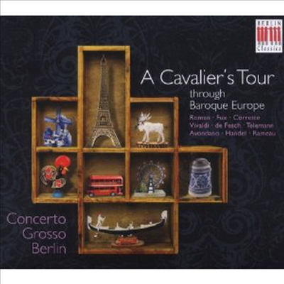 유럽 바로크 여행 (A Cavalier's Tour through Baroque Europe)(CD) - Concerto Grosso Berlin