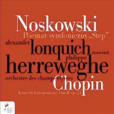 쇼팽: 피아노 협주곡 2번, 노스코프스키: 교향시 (Chopin: Klavierkonzert Nr.2, Noskowski: Symphonische Dichtung Op. 66)(CD) - Alexander Lonquich