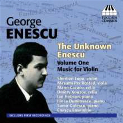 에네스쿠 - 미공개 바이얼린 작품집 (Enescu: The Unknown Enescu Vol.1 - Musik fur Violine)(CD) - Sherban Lupu